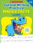 Image for Cursive Writing Practice: Wacky Facts
