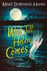 Image for Wait Till Helen Comes : A Ghost Story