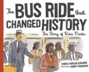 Image for The Bus Ride That Changed History