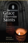 Image for The Grace Of Everyday Saints