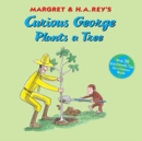 Image for Curious George Plants a Tree