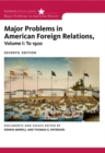 Image for Major Problems in American Foreign Relations, Volume I: To 1920