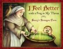 Image for I Feel Better with a Frog in My Throat