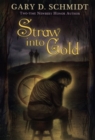 Image for Straw into Gold