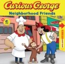 Image for Curious George Neighborhood Friends (CGTV Pull Tab Board Book)