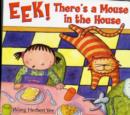 Image for Eek! There&#39;s a mouse in the house