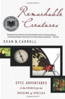 Image for Remarkable Creatures : Epic Adventures in the Search for the Origins of Species