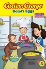 Image for Curious George Colors Eggs : An Easter And Springtime Book For Kids