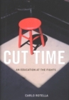 Image for Cut Time: An Education at the Fights