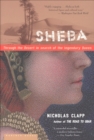 Image for Sheba: through the desert in search of the legendary queen