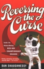 Image for Reversing the Curse: Inside the 2004 Boston Red Sox