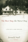 Image for The best day the worst day: life with Jane Kenyon