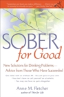 Image for Sober for Good: New Solutions for Drinking Problems -- Advice from Those Who Have Succeeded