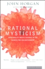 Image for Rational Mysticism: Spirituality Meets Science in the Search for Enlightenment
