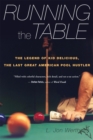 Image for Running the Table: The Legend of Kid Delicious, the Last Great American Pool Hustler