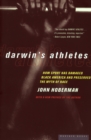 Image for Darwin&#39;s athletes: how sport has damaged black America and preserved the myth of race