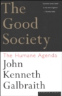 Image for The Good Society: The Human Agenda