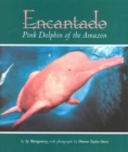 Image for Encantado: Pink Dolphin of the Amazon