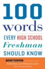 Image for 100 Words Every High School Freshman Should Know