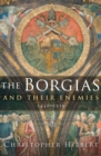 Image for The Borgias and Their Enemies, 1431-1519