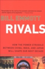 Image for Rivals: How the Power Struggle Between China, India, and Japan Will Shape Our Next Decade