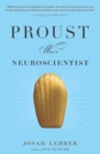 Image for Proust Was a Neuroscientist