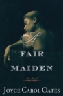 Image for A Fair Maiden: A Novel