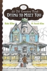 Image for Dying to Meet You