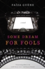 Image for Some Dream for Fools: A Novel