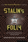 Image for Stalin&#39;s folly: the tragic first ten days of World War II on the eastern front