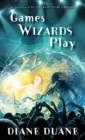 Image for Games Wizards Play
