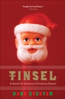 Image for Tinsel: A Search for America&#39;s Christmas Present