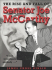 Image for The rise and fall of Senator Joe McCarthy
