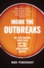 Image for Inside the Outbreaks: The Elite Medical Detectives of the Epidemic Intelligence Service
