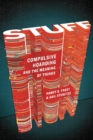 Image for Stuff: Compulsive Hoarding and the Meaning of Things