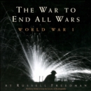 Image for War to End All Wars: World War I