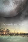 Image for This world we live in : Volume 3