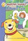 Image for Martha Speaks: A Pup&#39;s Tale (Chapter Book)
