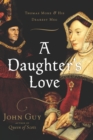 Image for Daughter&#39;s Love: THOMAS MORE AND HIS DEAREST MEG
