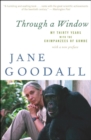 Image for Through a Window: My Thirty Years with the Chimpanzees of Gombe