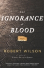 Image for The Ignorance of Blood: A Novel