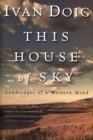 Image for This House of Sky: Landscapes of a Western Mind
