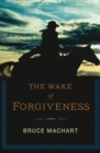 Image for The Wake of Forgiveness: A Novel