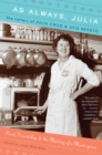 Image for As Always, Julia: The Letters of Julia Child and Avis DeVoto