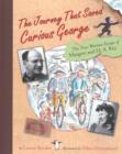 Image for The journey that saved Curious George: the true wartime escape of Margret and H.A. Rey