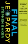Image for Final Jeopardy: The Story of Watson, the Computer That Will Transform Our World