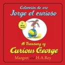 Image for A Treasury of Curious GeorgeColeccion de oro Jorge el curioso : Bilingual English-Spanish