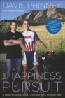 Image for Happiness of Pursuit: A Father&#39;s Courage, a Son&#39;s Love and Life&#39;s Steepest Climb