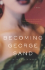 Image for Becoming George Sand