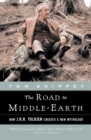 Image for The Road to Middle-Earth: How J. R. R. Tolkien Created a New Mythology